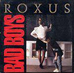 Roxus : Bad Boys